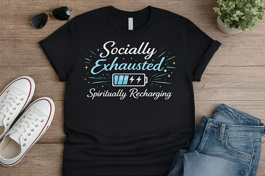 Socially Exhausted. Spiritually Recharging.